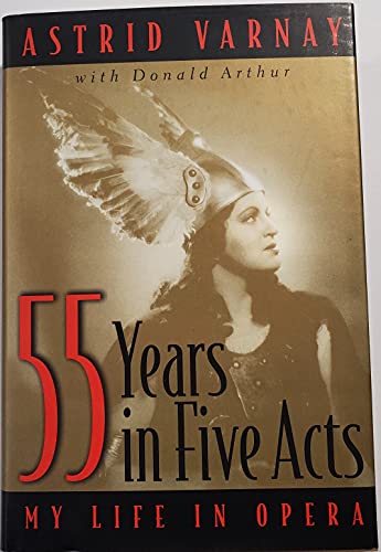 Stock image for Fifty-Five Years In Five Acts: My Life in Opera for sale by Dorothy Meyer - Bookseller