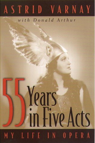 9781555534554: Fifty-Five Years in Five Acts: My Life in Opera