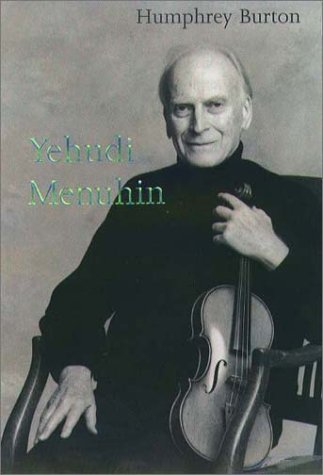 Beispielbild fr Yehudi Menuhin : A Life zum Verkauf von Better World Books