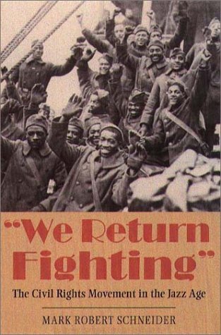 Imagen de archivo de We Return Fighting": The Civil Rights Movement in the Jazz Age a la venta por Books of the Smoky Mountains