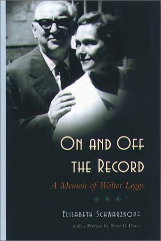 9781555535193: On and Off the Record: A Memoir of Walter Legge