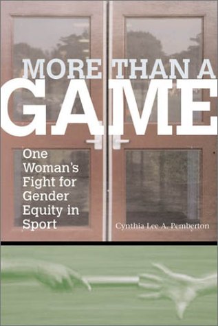 Imagen de archivo de More Than a Game : One Woman's Fight for Gender Equity in Sport a la venta por Better World Books
