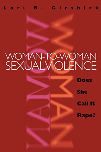 Stock image for Woman to Woman Sexual Violence: Does She Call It Rape? for sale by ThriftBooks-Atlanta