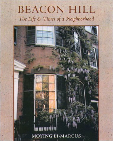 Stock image for Beacon Hill: The Life and Times of a Neighborhood for sale by Read&Dream
