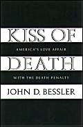 Beispielbild fr Kiss of Death : America's Love Affair with the Death Penalty zum Verkauf von Better World Books