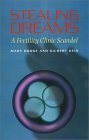 Stealing Dreams: A Fertility Clinic Scandal (9781555535858) by Dodge, Mary; Geis, Gilbert