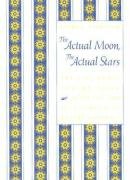 Stock image for The Actual Moon, The Actual Stars (Samuel French Morse Poetry Prize) for sale by SecondSale