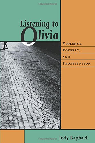 Beispielbild fr Listening to Olivia : Violence, Poverty, and Prostitution zum Verkauf von Better World Books
