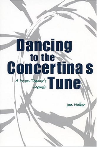 Stock image for Dancing to the Concertina's Tune: A Prison Teacher's Memoir for sale by ThriftBooks-Atlanta