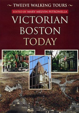 9781555536053: Victorian Boston Today: Twelve Walking Tours [Lingua Inglese]