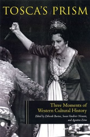 Beispielbild fr Tosca's Prism: Three Moments in Western Cultural History zum Verkauf von SecondSale