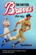 Stock image for The Boston Braves, 1871-1953 (Sportstown Series) for sale by Book Deals