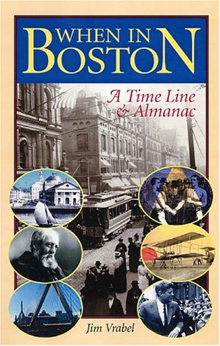 9781555536213: When in Boston: A Time Line & Almanac