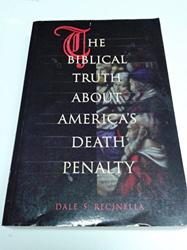 Imagen de archivo de The Biblical Truth about America's Death Penalty a la venta por Books of the Smoky Mountains