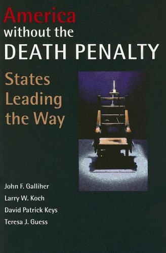 Stock image for America Without the Death Penalty : States Leading the Way for sale by Better World Books