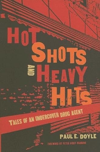 Beispielbild fr Hot Shots and Heavy Hits: Tales of an Undercover Drug Agent zum Verkauf von SecondSale