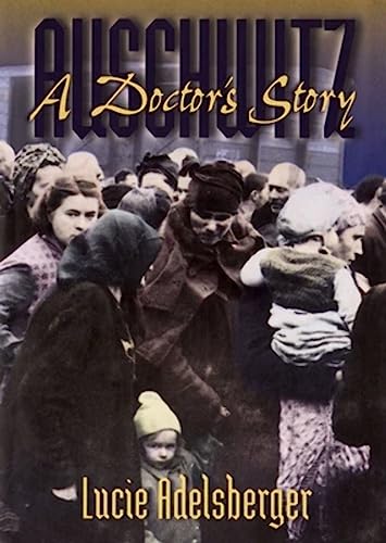 Stock image for Auschwitz: A Doctor's Story for sale by Ergodebooks