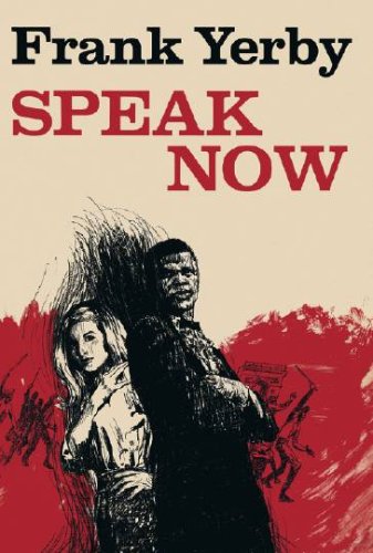 Speak Now (Northeastern Library of Black Literature) (9781555536688) by Yerby, Frank