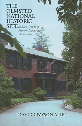 Stock image for The Olmsted National Historic Site and the Growth of Historic Landscape Preservation for sale by ThriftBooks-Atlanta