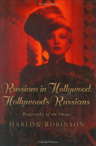 Beispielbild fr Russians in Hollywood, Hollywood  s Russians: Biography of an Image zum Verkauf von Half Price Books Inc.