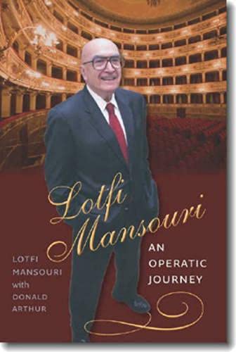 9781555537067: Lotfi Mansouri: An Operatic Journey