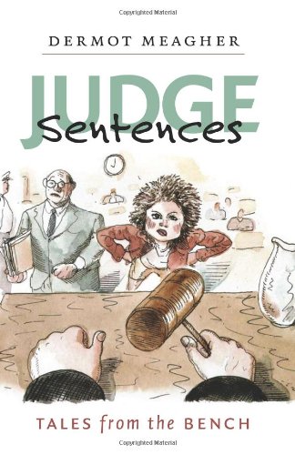 Stock image for Judge Sentences: Tales from the Bench for sale by ZBK Books