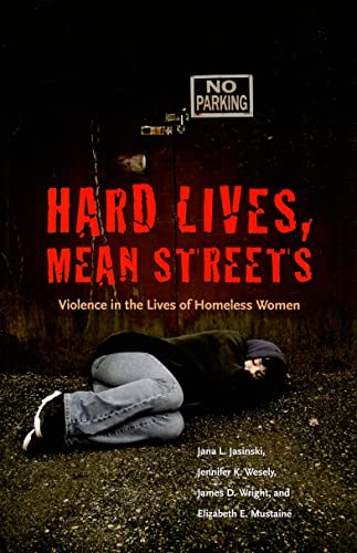 9781555537210: Hard Lives, Mean Streets: Violence in the Lives of Homeless Women