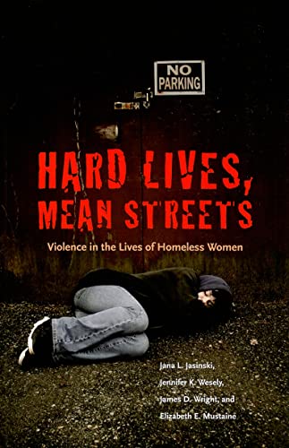 Stock image for Hard Lives, Mean Streets: Violence in the Lives of Homeless Women (New England Gender, Crime & Law) for sale by SecondSale