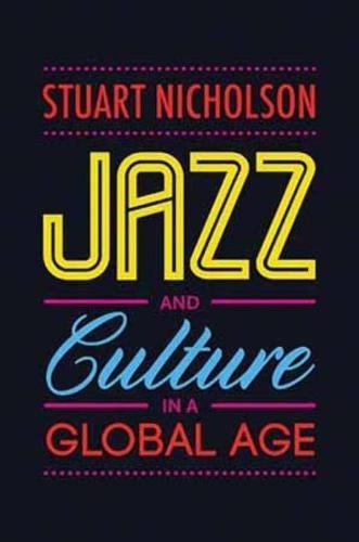 Beispielbild fr Jazz and Culture in a Global Age zum Verkauf von RiLaoghaire
