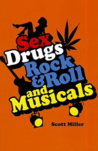 9781555537432: Sex, Drugs, Rock & Roll, and Musicals