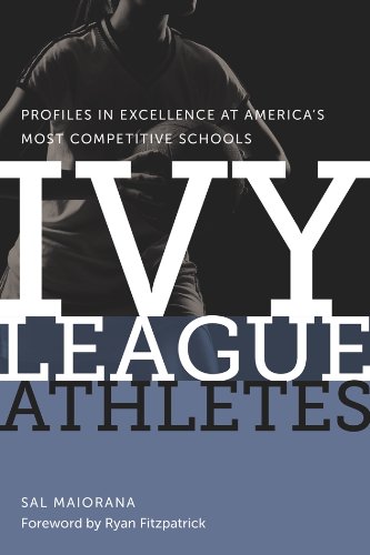Stock image for Ivy League Athletes: Profiles in Excellence at America's Most Competitive Schools for sale by ThriftBooks-Atlanta