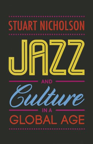 Stock image for Jazz and Culture in a Global Age for sale by SecondSale