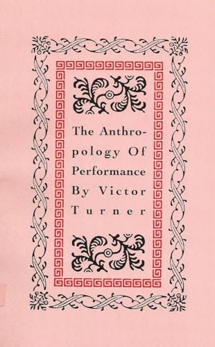 

The Anthropology of Performance PAJ Books