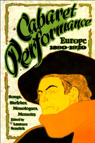 Beispielbild fr Cabaret Performance: Europe 1890-1920 : Sketches, Songs, Monologues, Memoirs zum Verkauf von Irish Booksellers