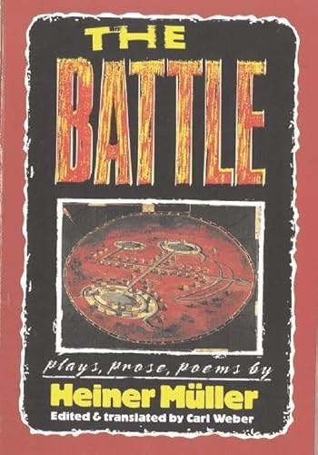 9781555540494: The Battle: Plays, Prose, Poems (PAJ Books)