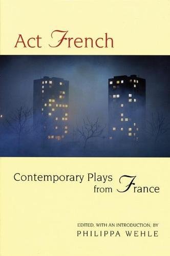 Stock image for Act French Contemporary Plays from France for sale by PBShop.store US