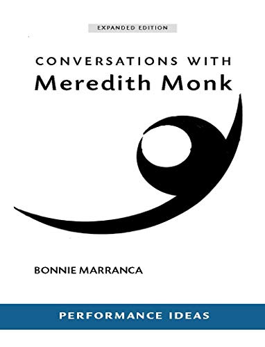 9781555541668: Conversations with Meredith Monk (Expanded Edition) (Performance Ideas)