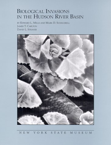 Stock image for Biological Invasions in the Hudson River Basin : An Inventory and Historical Analysis (New York State Museum Circular No. 57) for sale by Hudson River Book Shoppe