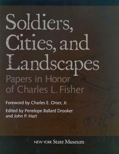 Soldiers, Cities, and Landscapes. Papers in Honor of Charles L. Fisher.