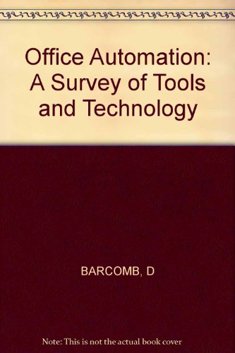 Beispielbild fr Office Automation: A Survey of Tools and Technology zum Verkauf von Wonder Book