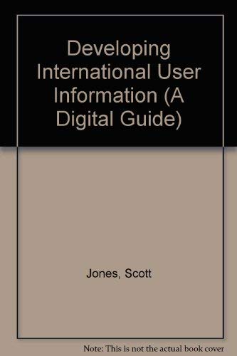 9781555580841: Developing International User Information
