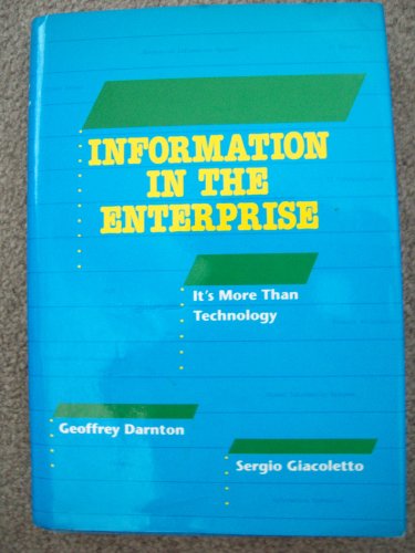 9781555580919: Information in the Enterprise: It's More Than Technology