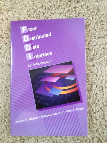 Imagen de archivo de FDDI: An Introduction to Fiber Distributed Data Interface a la venta por Ergodebooks