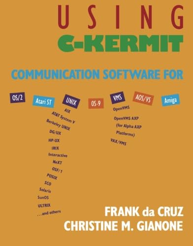 Beispielbild fr Using C-Kermit: Communication Software for OS/2, Atari ST, UNIX, OS-9, VMS, AOS/VS, AMIGA zum Verkauf von Wonder Book