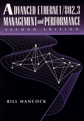 Beispielbild fr Advanced Ethernet/802.3 Management and Performance, Second Edition zum Verkauf von Wonder Book