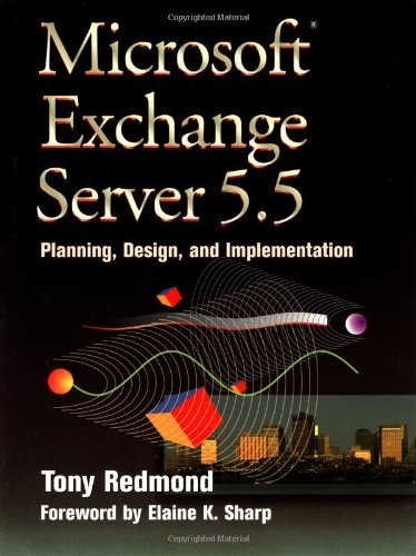 Stock image for Microsoft Exchange Server 5.5: Planning, Design and Implementation (HP Technologies) for sale by Irish Booksellers