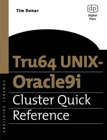 Beispielbild fr Tru64 UNIX-Oracle9i Cluster Quick Reference (HP Technologies) zum Verkauf von Wonder Book