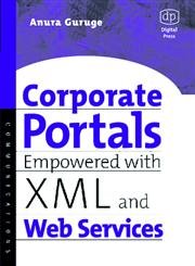 Beispielbild fr Corporate Portals Empowered with XML and Web Services zum Verkauf von Chiron Media