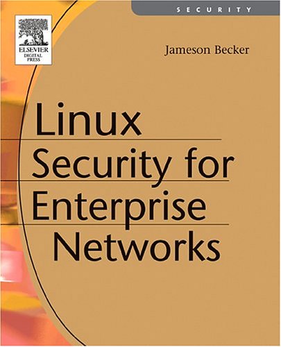 Linux Security for Large-Scale Enterprise Networks (The HP Technology Series) (9781555582920) by Becker