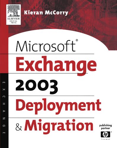 MicrosoftÂ® Exchange Server 2003 Deployment and Migration (HP Technologies) - Kieran McCorry